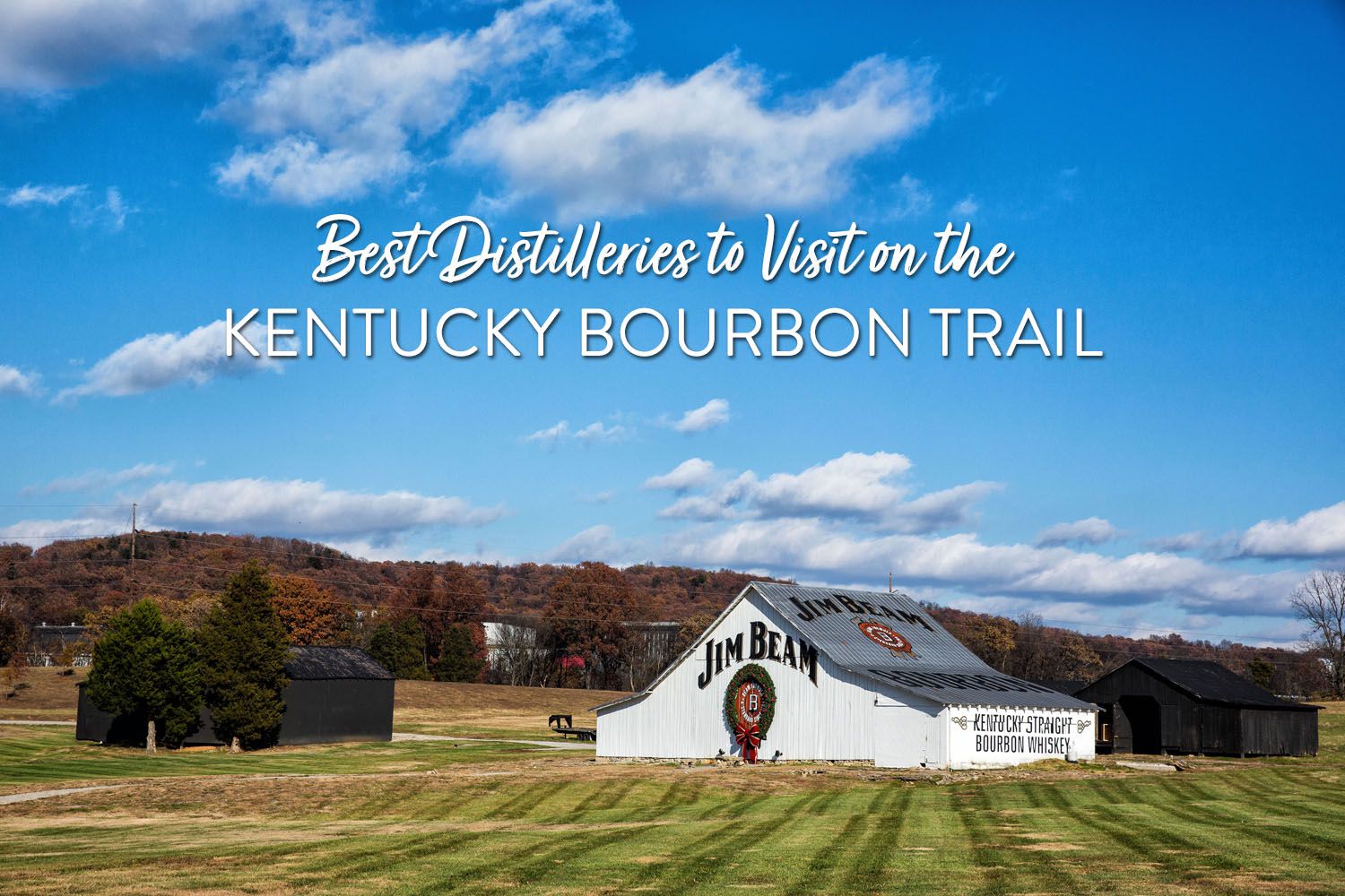 Best Distilleries Kentucky Bourbon Trail